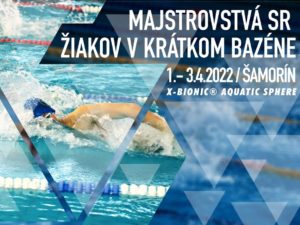 Majstrovstvá SR žiakov v krátkom bazéne – Šamorín 1.4. – 3.4.2022