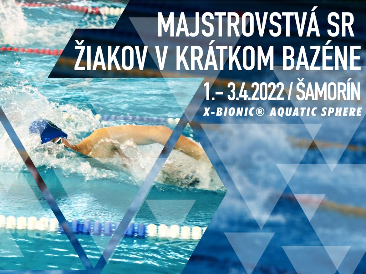 Majstrovstvá SR žiakov v krátkom bazéne – Šamorín 1.4. – 3.4.2022